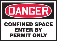 OSHA Danger Safety Label: Confined Space - Enter By Permit Only