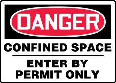 OSHA Danger Safety Sign: Confined Space - Enter By Permit Only