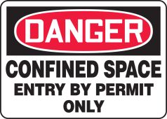 OSHA Danger Safety Signs: Confined Space - Entry By Permit Only