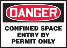 OSHA Danger Safety Labels: Confined Space - Entry By Permit Only