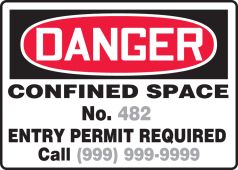 Semi-Custom OSHA Danger Safety Sign: Confined Space No.___ - Entry Permit Required - Call ___
