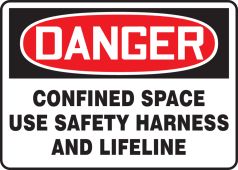 OSHA Danger Safety Sign: Confined Space - Use Safety Harness And Lifeline
