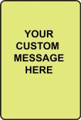 Custom Fluorescent Alert Sign