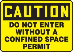 OSHA Caution Safety Sign: Do Not Enter Without A Confined Space Permit