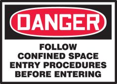 OSHA Danger Safety Safety Label: Follow Confined Space Entry Procedures Before Entering