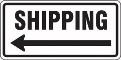 Facility Traffic Sign: Shipping (Left Arrow)