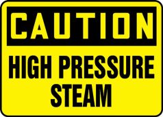 OSHA Caution Safety Sign: High Pressure Steam