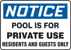 OSHA Notice Safety Sign: Pool Is For Private Use - Residents And Guests Only