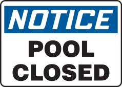 OSHA Notice Safety Sign: Pool Closed