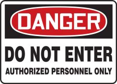 OSHA Danger Safety Sign: Do Not Enter Authorized Personnel Only