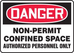 OSHA Danger Safety Sign: Non-Permit Confined Space - Authorized Personnel Only