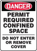 OSHA Danger Safety Sign: Permit Required - Confined Space - Do Not Enter Or Remove Cover